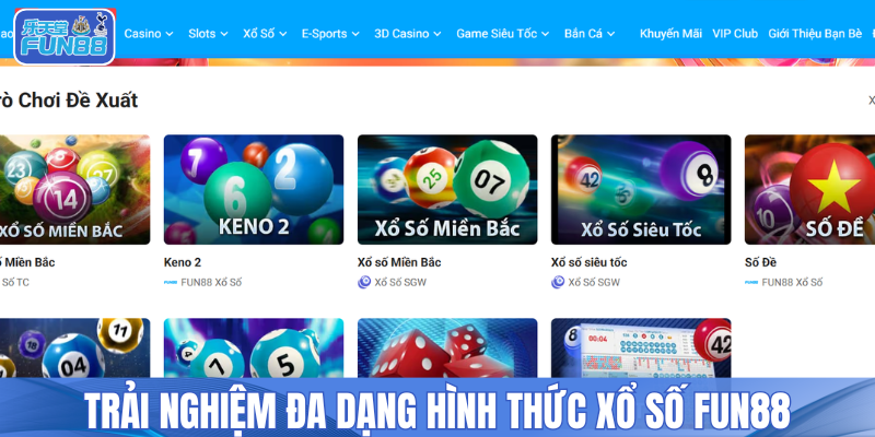 Trải nghiệm đa dạng hình thức xổ số FUN88 